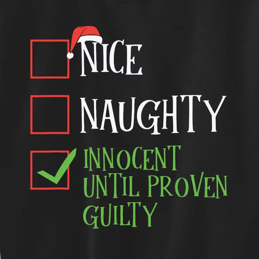 Nice Naughty Innocent Until Proven Guilty Christmas List Kids Sweatshirt