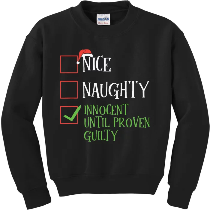 Nice Naughty Innocent Until Proven Guilty Christmas List Kids Sweatshirt