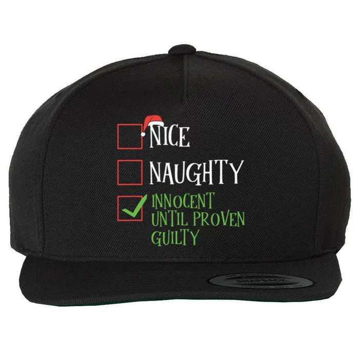 Nice Naughty Innocent Until Proven Guilty Christmas List Wool Snapback Cap