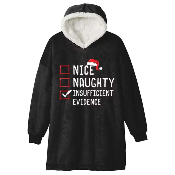 Nice Naughty Insufficient Evidence Christmas List Hooded Wearable Blanket