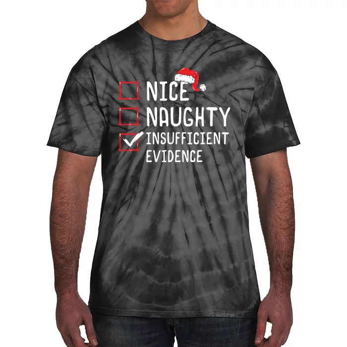 Nice Naughty Insufficient Evidence Christmas List Tie-Dye T-Shirt