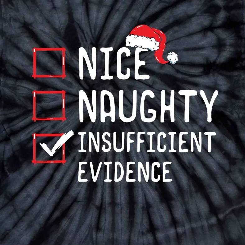 Nice Naughty Insufficient Evidence Christmas List Tie-Dye T-Shirt