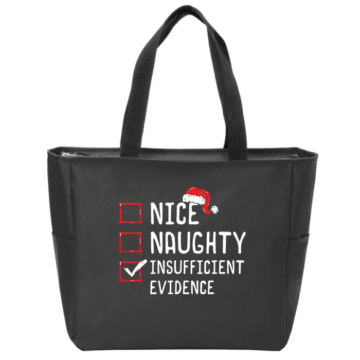 Nice Naughty Insufficient Evidence Christmas List Zip Tote Bag