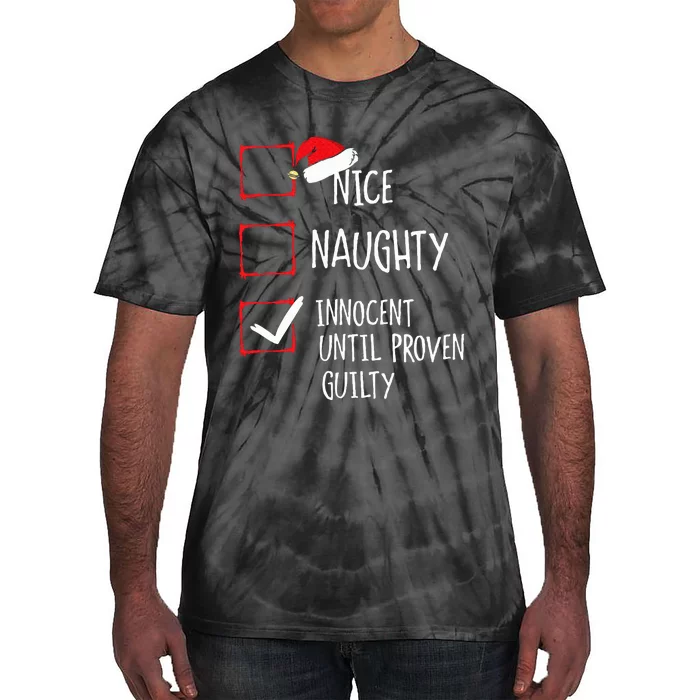 Nice Naughty Innocent Until Proven Guilty Christmas Tie-Dye T-Shirt