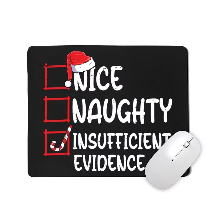 Nice Naughty Insufficient Evidence Christmas List Santa Mousepad