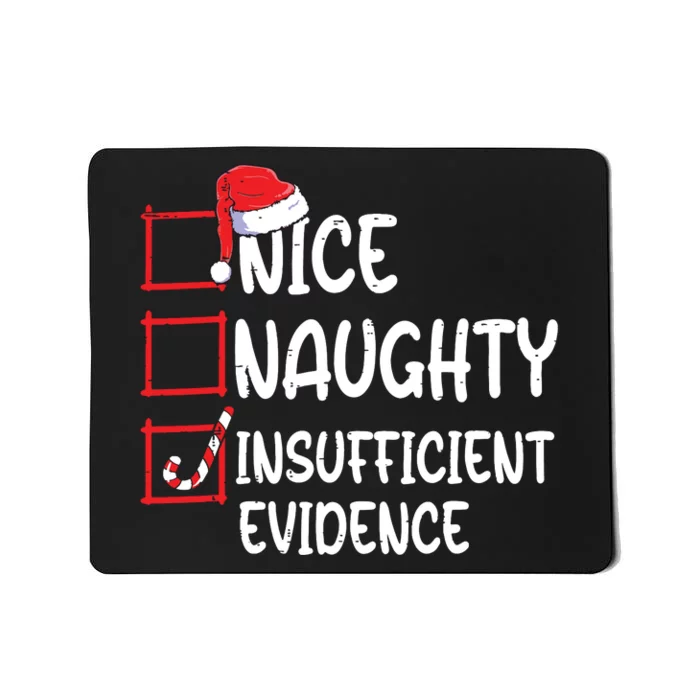 Nice Naughty Insufficient Evidence Christmas List Santa Mousepad