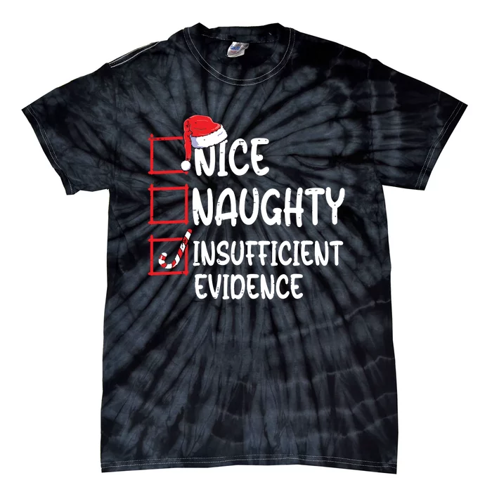 Nice Naughty Insufficient Evidence Christmas List Santa Tie-Dye T-Shirt