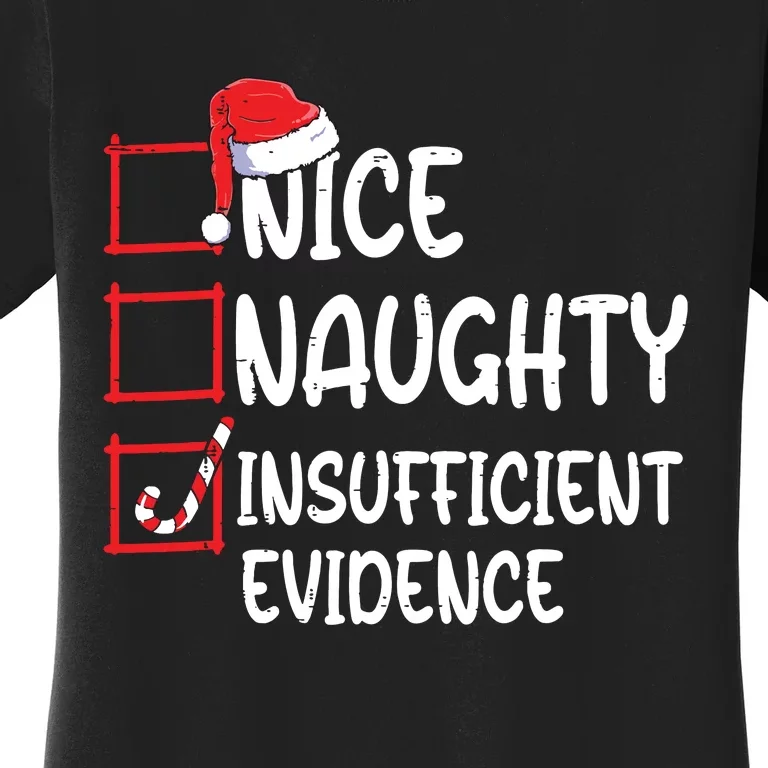 Nice Naughty Insufficient Evidence Christmas List Santa Women's T-Shirt