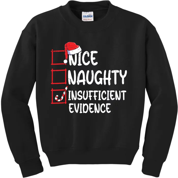 Nice Naughty Insufficient Evidence Christmas List Santa Kids Sweatshirt