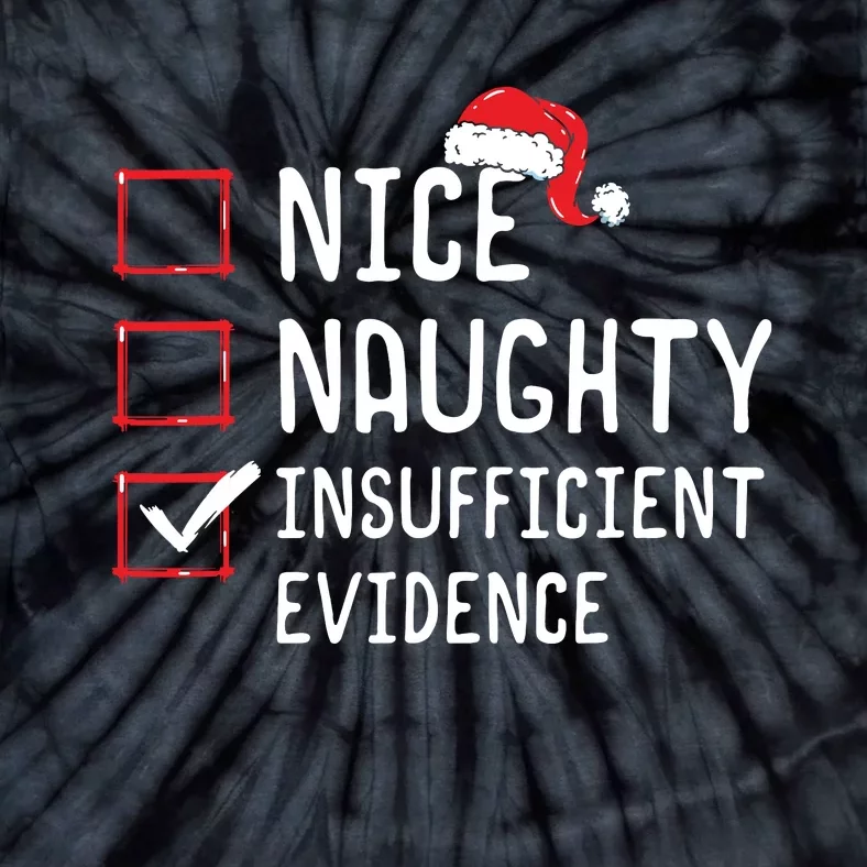 Nice Naughty Insufficient Evidence Christmas List Tie-Dye T-Shirt