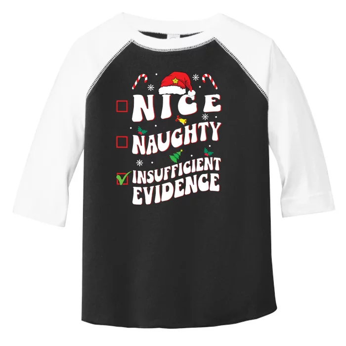 Nice Naughty Insufficient Evidence Family Christmas List Toddler Fine Jersey T-Shirt