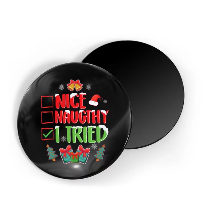 Nice Naughty I Tried SantaS Naughty List Funny Christmas Magnet