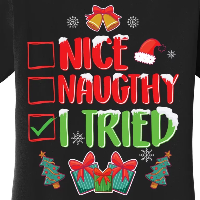 Nice Naughty I Tried SantaS Naughty List Funny Christmas Women's T-Shirt