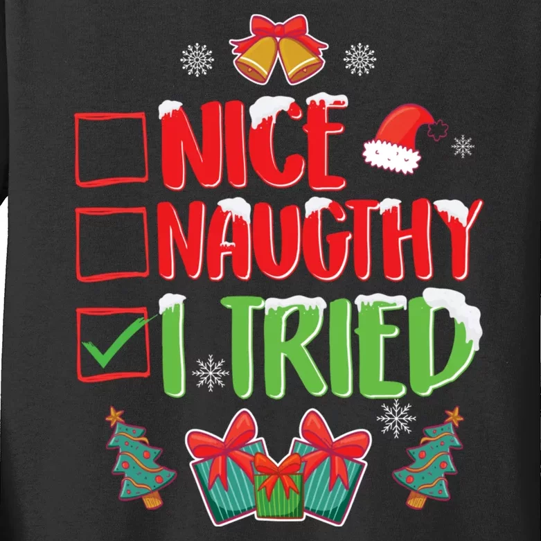 Nice Naughty I Tried SantaS Naughty List Funny Christmas Kids Long Sleeve Shirt