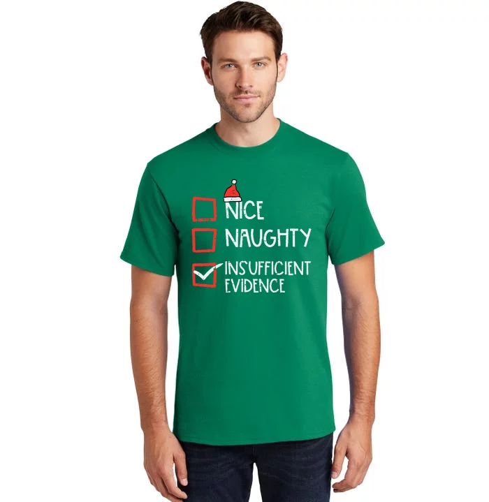 Nice Naughty Insufficient Evidence Christmas Fun Xmas Lawyer Tall T-Shirt