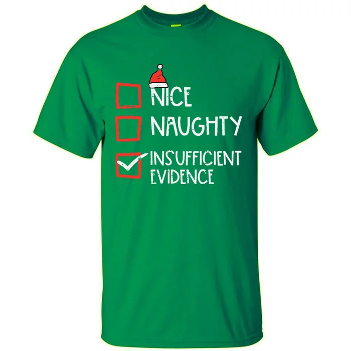 Nice Naughty Insufficient Evidence Christmas Fun Xmas Lawyer Tall T-Shirt