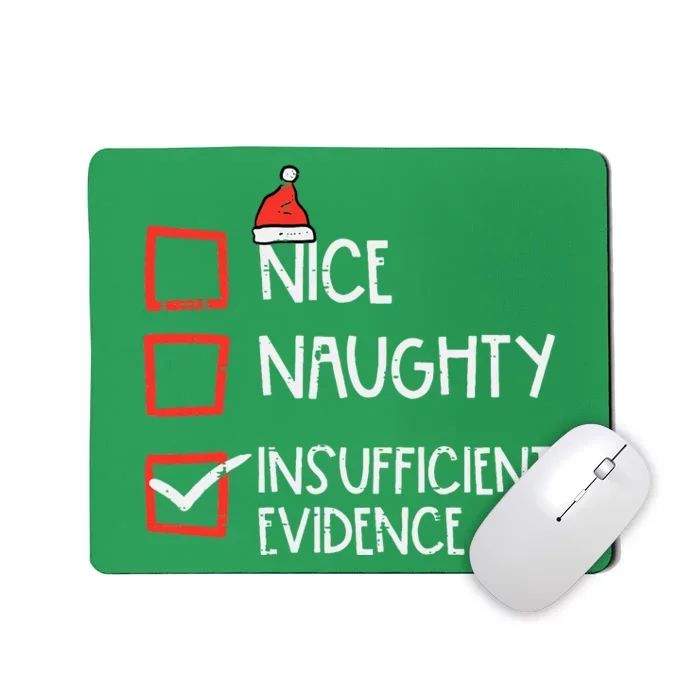 Nice Naughty Insufficient Evidence Christmas Fun Xmas Lawyer Mousepad