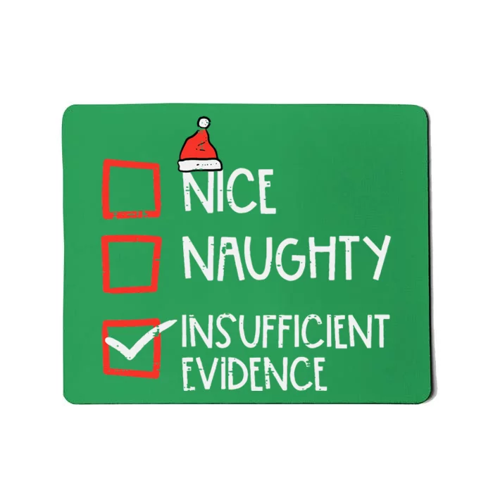 Nice Naughty Insufficient Evidence Christmas Fun Xmas Lawyer Mousepad