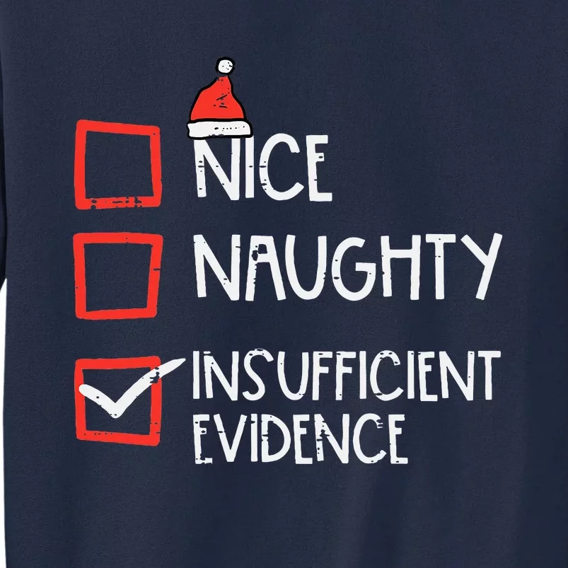 Nice Naughty Insufficient Evidence Christmas Fun Xmas Lawyer Tall Sweatshirt