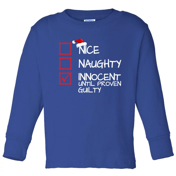 Nice Naughty Innocent Until Proven Guilty Christmas List Say Gift Toddler Long Sleeve Shirt