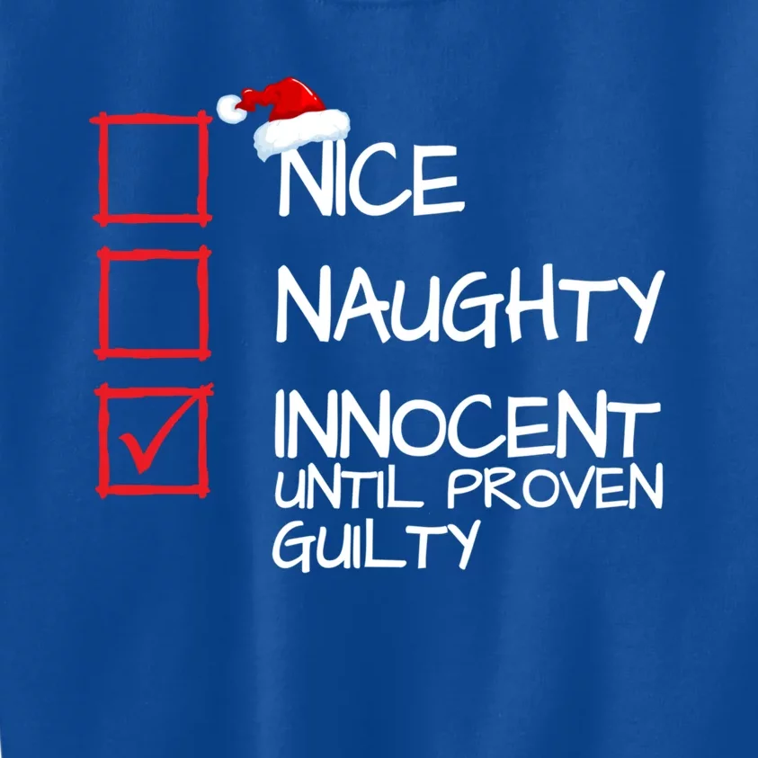 Nice Naughty Innocent Until Proven Guilty Christmas List Say Gift Kids Sweatshirt