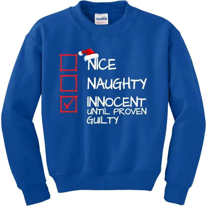 Nice Naughty Innocent Until Proven Guilty Christmas List Say Gift Kids Sweatshirt