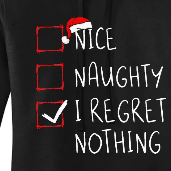 Nice Naughty I Regret Nothing Christmas List Santa Claus Women's Pullover Hoodie