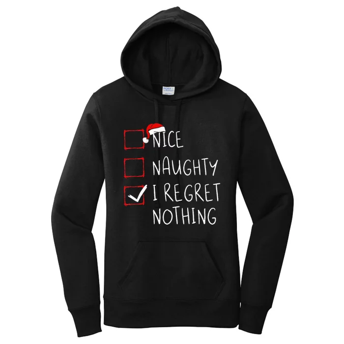 Nice Naughty I Regret Nothing Christmas List Santa Claus Women's Pullover Hoodie