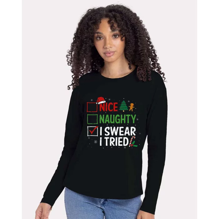 Nice Naughty I Swear I Tried Christmas List Xmas Santa Claus Womens Cotton Relaxed Long Sleeve T-Shirt