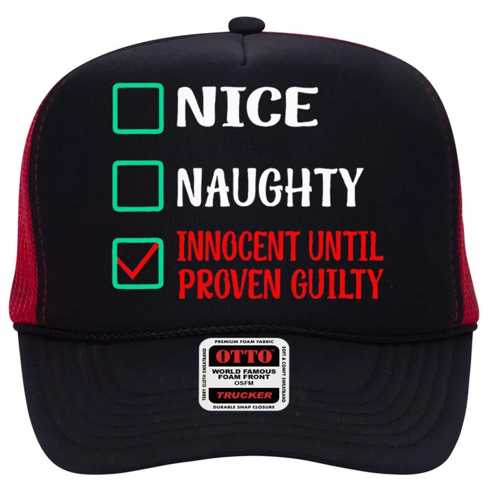 Nice Naughty Innocent Until Proven Guilty Funny Christmas High Crown Mesh Trucker Hat