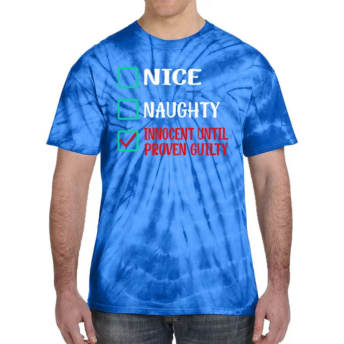 Nice Naughty Innocent Until Proven Guilty Funny Christmas Tie-Dye T-Shirt