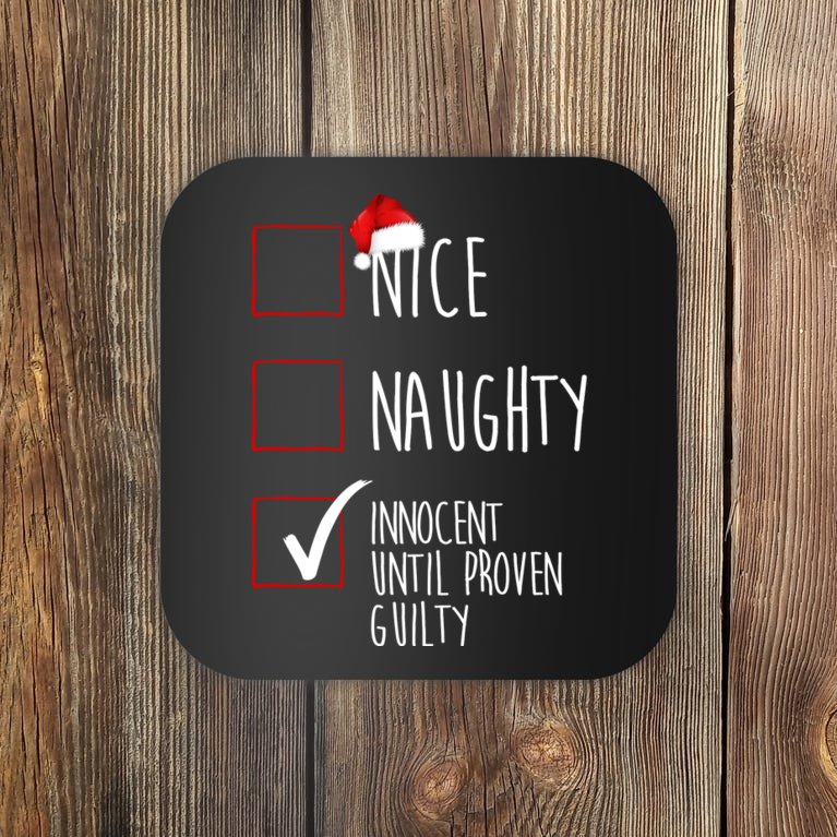 Nice Naughty Innocent Until Proven Guilty Coaster