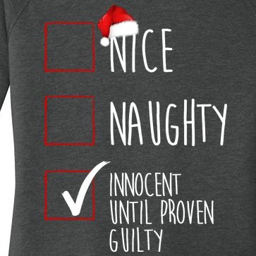 Nice Naughty Innocent Until Proven Guilty Women’s Perfect Tri Tunic Long Sleeve Shirt