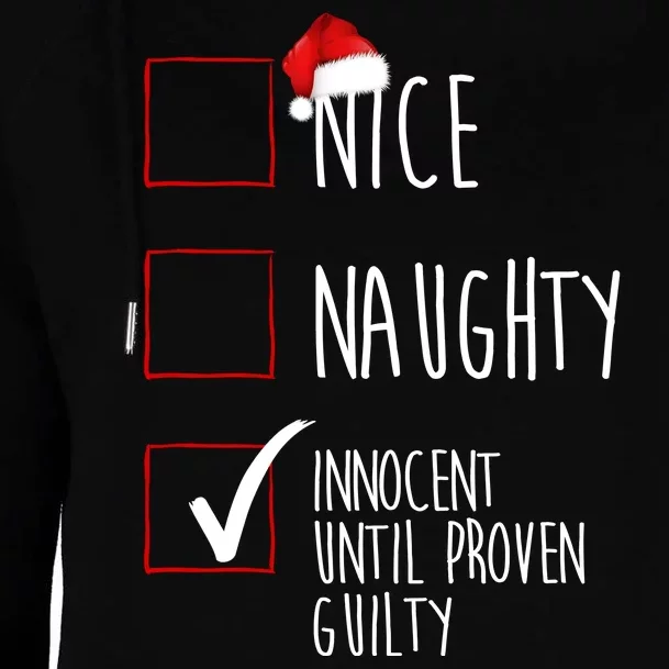 Nice Naughty Innocent Until Proven Guilty Womens Funnel Neck Pullover Hood