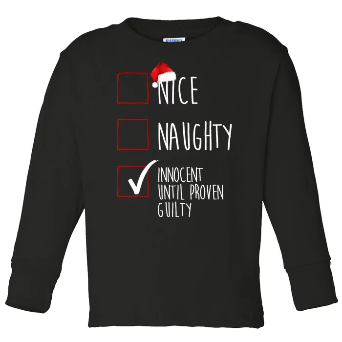 Nice Naughty Innocent Until Proven Guilty Toddler Long Sleeve Shirt