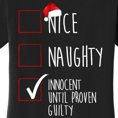 Nice Naughty Innocent Until Proven Guilty Women's T-Shirt