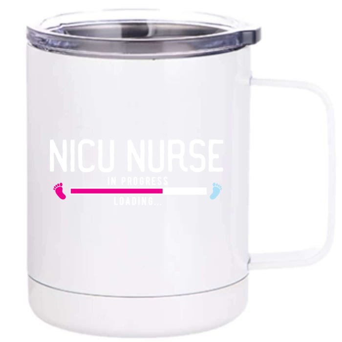 Nicu Nurse In Progress Icu Nurse School Nicu Nurse Cool Gift Front & Back 12oz Stainless Steel Tumbler Cup