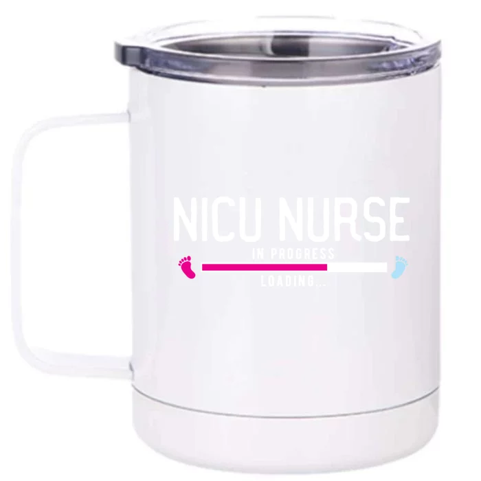 Nicu Nurse In Progress Icu Nurse School Nicu Nurse Cool Gift Front & Back 12oz Stainless Steel Tumbler Cup