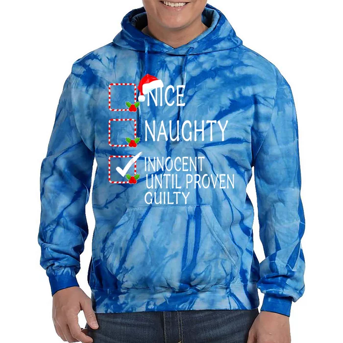 Nice Naughty Innocent Until Proven Guilty Christmas Xmas Gift Tie Dye Hoodie