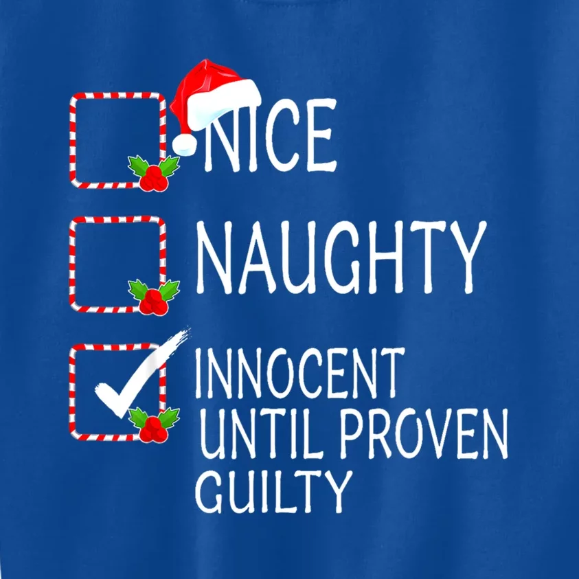 Nice Naughty Innocent Until Proven Guilty Christmas Xmas Gift Kids Sweatshirt