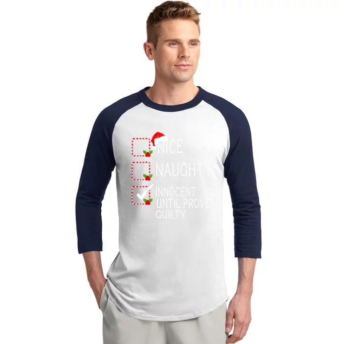 Nice Naughty Innocent Until Proven Guilty Christmas Xmas Gift Baseball Sleeve Shirt