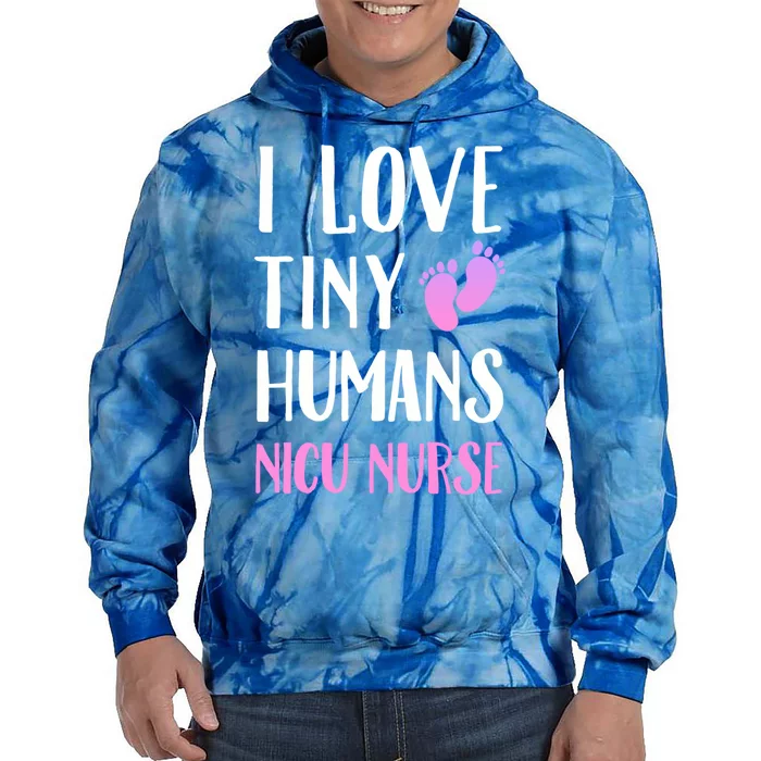 Nicu Nurse I Love Tiny Hu Cute Gift Tie Dye Hoodie