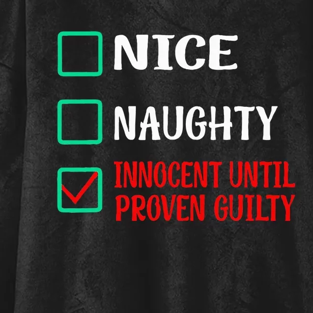 Nice Naughty Innocent Until Proven Guilty Funny Christmas Hooded Wearable Blanket