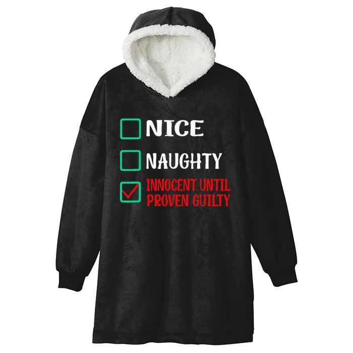 Nice Naughty Innocent Until Proven Guilty Funny Christmas Hooded Wearable Blanket