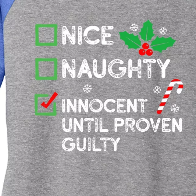 Nice Naughty Innocent Until Proven Guilty Funny Xmas List Great Gift Women's Tri-Blend 3/4-Sleeve Raglan Shirt