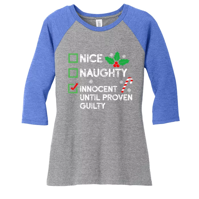 Nice Naughty Innocent Until Proven Guilty Funny Xmas List Great Gift Women's Tri-Blend 3/4-Sleeve Raglan Shirt