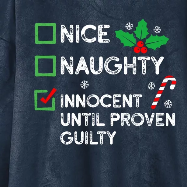 Nice Naughty Innocent Until Proven Guilty Funny Xmas List Great Gift Hooded Wearable Blanket