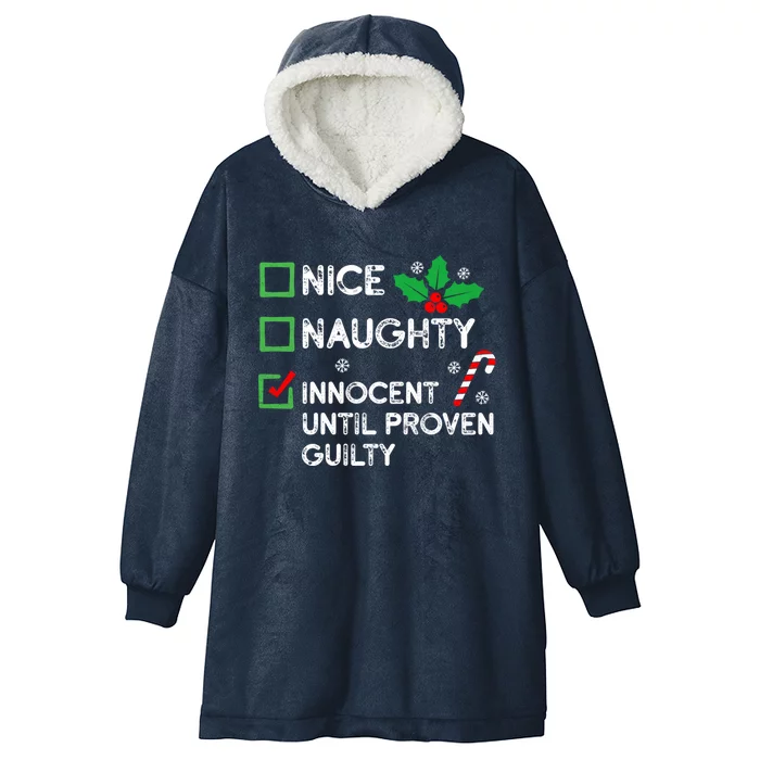 Nice Naughty Innocent Until Proven Guilty Funny Xmas List Great Gift Hooded Wearable Blanket