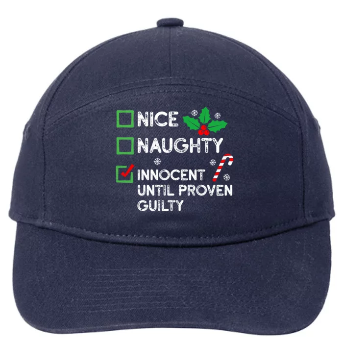 Nice Naughty Innocent Until Proven Guilty Funny Xmas List Great Gift 7-Panel Snapback Hat