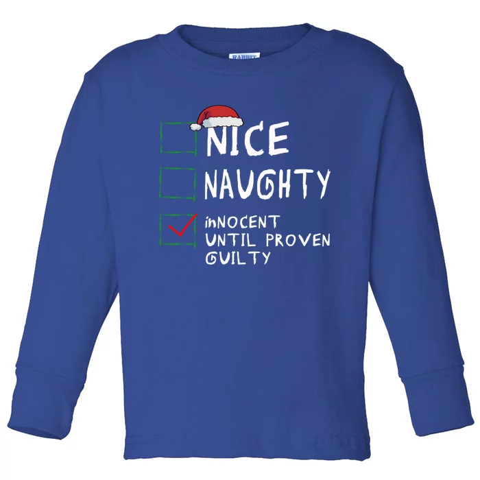 Nice Naughty Innocent Until Proven Guilty Christmas Meaningful Gift Toddler Long Sleeve Shirt